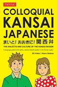 Colloquial Kansai Japanese: The Dialects and Culture of the Kansai Region: A Japanese Phras and Language Guide (Tuttle Language Library) (en Inglés)