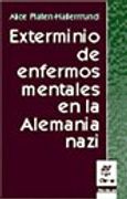 exterminio de enfermos mentales... (in Spanish)