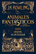 Animales fantásticos y dónde encontrarlos. Guión original de la película