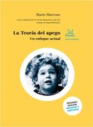 La Teoria del Apego un Enfoque Actual