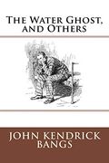 The Water Ghost, and Others (en Inglés)