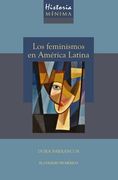 Historia Mínima de los Feminismos en América Latina