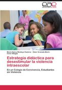 estrategia did ctica para desestimular la violencia intraescolar (en Inglés)