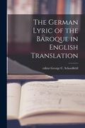 The German Lyric of the Baroque in English Translation (en Inglés)
