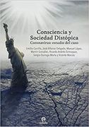 Consciencia y Sociedad Distópica: Coronavirus: Estudio del Caso