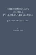 Jefferson County, Georgia, Inferior Court Minutes, July 1800-December 1803 (en Inglés)
