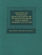 Geschichte Der Preussischen Handwerkerpolitik: Bd. Die Handwerkerpolitik K Nig Friedrich Wilhelm's I (1713-1740) (en Alemán)