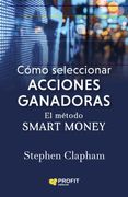 Como Seleccionar Acciones Ganadoras. El Metodo Smart Money