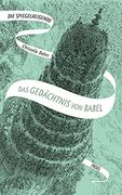 Die Spiegelreisende: Band 3 - das Gedächtnis von Babel (en Alemán)