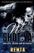 Who Shot YA: Bullets, Blood and Betrayal (en Inglés)