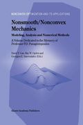 nonsmooth/nonconvex mechanics: modeling, analysis and numerical methods (en Inglés)