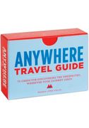 Anywhere Travel Guide: 75 Cards for Discovering the Unexpected, Wherever Your Journey Leads (en Inglés)