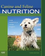 Canine and Feline Nutrition: A Resource for Companion Animal Professionals (en Inglés)