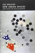 New Urban Spaces: Urban Theory and the Scale Question (en Inglés)