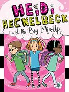 Heidi Heckelbeck and the Big Mix-Up (en Inglés)
