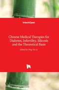 Chinese Medical Therapies for Diabetes, Infertility, Silicosis and the Theoretical Basis (en Inglés)