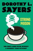 Strong Poison: A Lord Peter Wimsey & Harriet Vane Mystery (en Inglés)