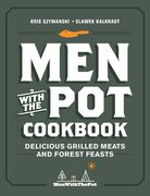 Men With the pot Cookbook: Delicious Grilled Meats and Forest Feasts (en Inglés)
