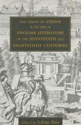 The Vision of China in the English Literature of the Seventeenth and Eighteenth Centuries (en Inglés)