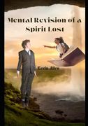 Mental Revision of a Spirit Lost (en Inglés)
