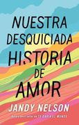 Nuestra Desquiciada Historia de Amor (in Spanish)
