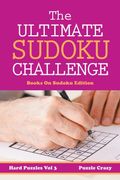 The Ultimate Soduku Challenge (Hard Puzzles) vol 3: Books on Sudoku Edition (en Inglés)