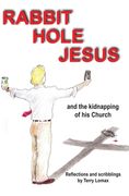 Rabbit Hole Jesus: And the kidnapping of His Church (en Inglés)