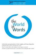 The World in Words: Fifty Professional Translators Provide a Unique Insight into Their Country's Culture (en Inglés)