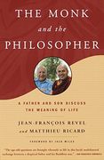The Monk and the Philosopher: A Father and son Discuss the Meaning of Life (en Inglés)