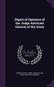 Digest of Opinions of the Judge Advocate General of the Army (en Inglés)