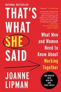 That's What she Said: What men and Women Need to Know About Working Together (en Inglés)