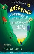 Unearthed: The Environmental History of Independent India (en Inglés)