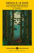 The Word for World is Forest (S. Fo Masterworks) 