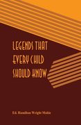 Legends That Every Child Should Know (en Inglés)