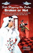 side-stepping the rules: broken or not, the sensitive man's guide for escaping the clutches of the woman who thinks she's mrs. right (en Inglés)