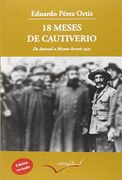 18 Meses de Cautiverio - Eduardo Pérez Ortiz - Interfolio