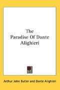 the paradise of dante alighieri (en Inglés)