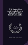 A Revision of the Amblypodia Group of Butterflies of the Family Lycaenidae