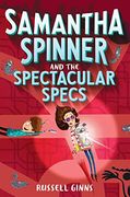 Samantha Spinner and the Spectacular Specs (en Inglés)