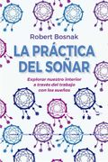 La Practica del Soñar