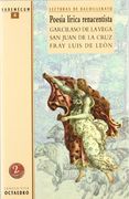 Poesía lírica renacentista. Garcilaso de la Vega, San Juan de la Cruz y Fray Luis de León: Lecturas de Bachillerato (Vademécum)