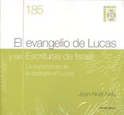 El Evangelio de Lucas y las Escrituras de Israel (Cuadernos Bíblicos)