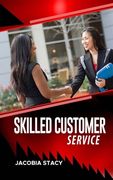 Skilled Customer Service