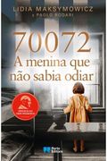 70072: A Menina que não Sabia Odiar