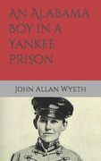 An Alabama Boy in a Yankee Prison (en Inglés)