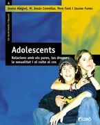 Adolescents: Relacions amb els pares, les drogues, la sexualitat i el culte al cos (FAMILIA I EDUCACIO)