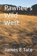 Pawnee's Wild West (en Inglés)