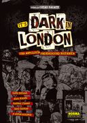 IT'S DARK IN LONDON UNA ANTOLOGIA UNDERGROUND BRITANICA