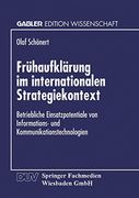 Frühaufklärung im Internationalen Strategiekontext: Betriebliche Einsatzpotentiale von Informations- und Kommunikationstechnologien (en Alemán)