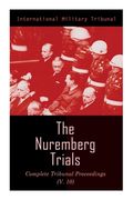The Nuremberg Trials: Complete Tribunal Proceedings (V.10): Trial Proceedings From 25 March 1946 to 6 April 1946 (en Inglés)